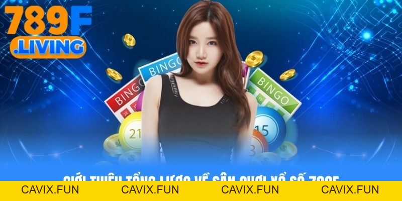 Xổ Số 789f - Tham Gia Thử Vận May Trúng Lớn Mỗi Ngày