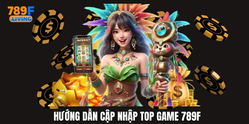 Top Game 789f - Chuyên Mục Tổng Hợp Game Uy Tín Tại Nhà Cái