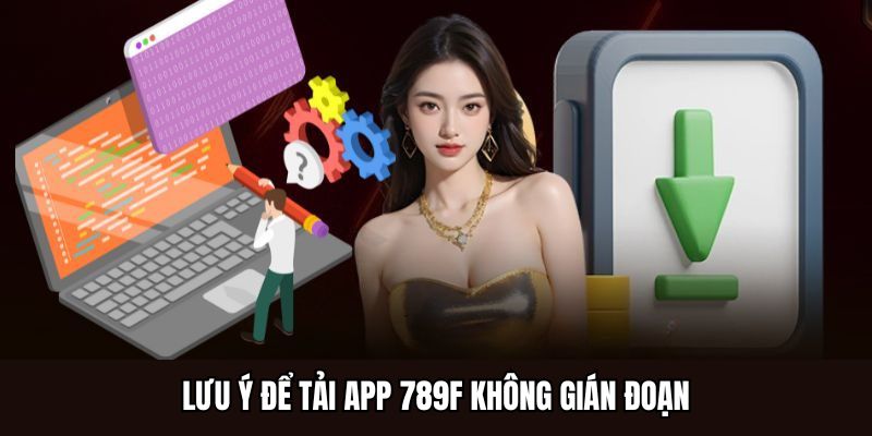 Tải App 789F - Tận Hưởng Cá Cược Siêu Đẳng Cấp Nhất 2026