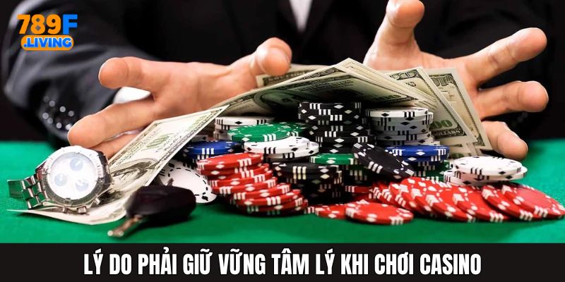 Cách Giữ Tâm Lý Khi Chơi Casino Tại Nhà Cái Trực Tuyến 789F