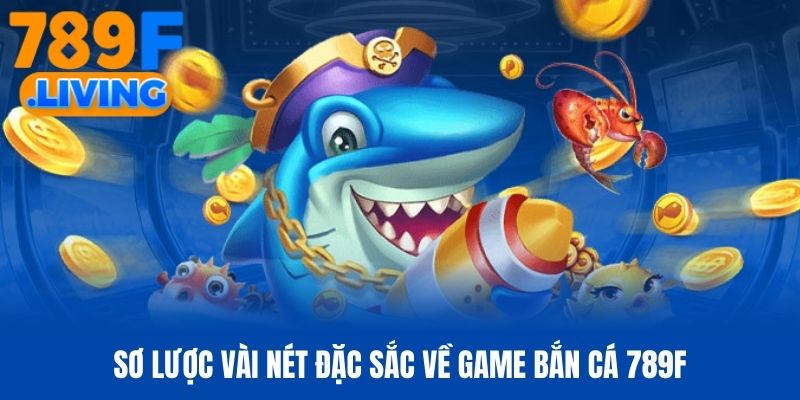 Bắn Cá 789f - Chinh Phục Thế Giới Đại Dương Đỉnh Cao 2026