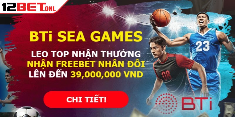 Khuyến Mãi 12BET - Kho Quà Tặng Phong Phú Hàng Ngày