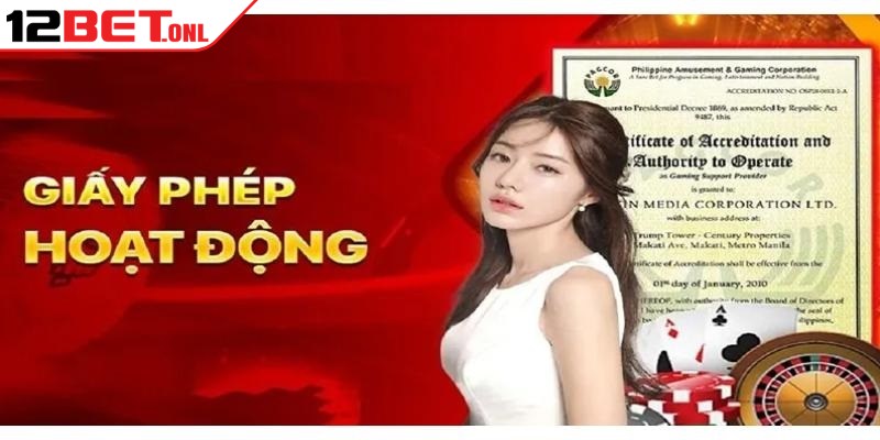 Giấy Phép Hoạt Động Của 12BET – Uy Tín Và Hợp Pháp Giấy Phép Hoạt Động Của 12BET – Uy Tín Và Hợp Pháp