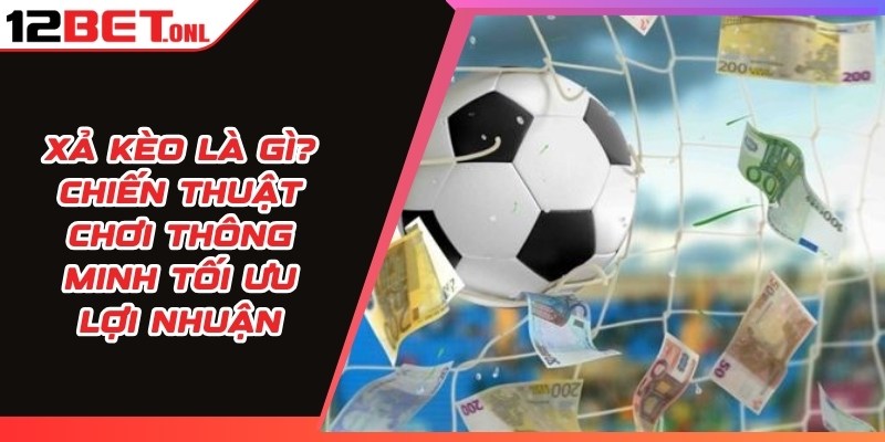 Kèo Lựa Là Gì? Hướng Dẫn Chơi Và Tính Tỷ Lệ Ăn Cược Kèo Lựa Là Gì? Hướng Dẫn Chơi Và Tính Tỷ Lệ Ăn Cược